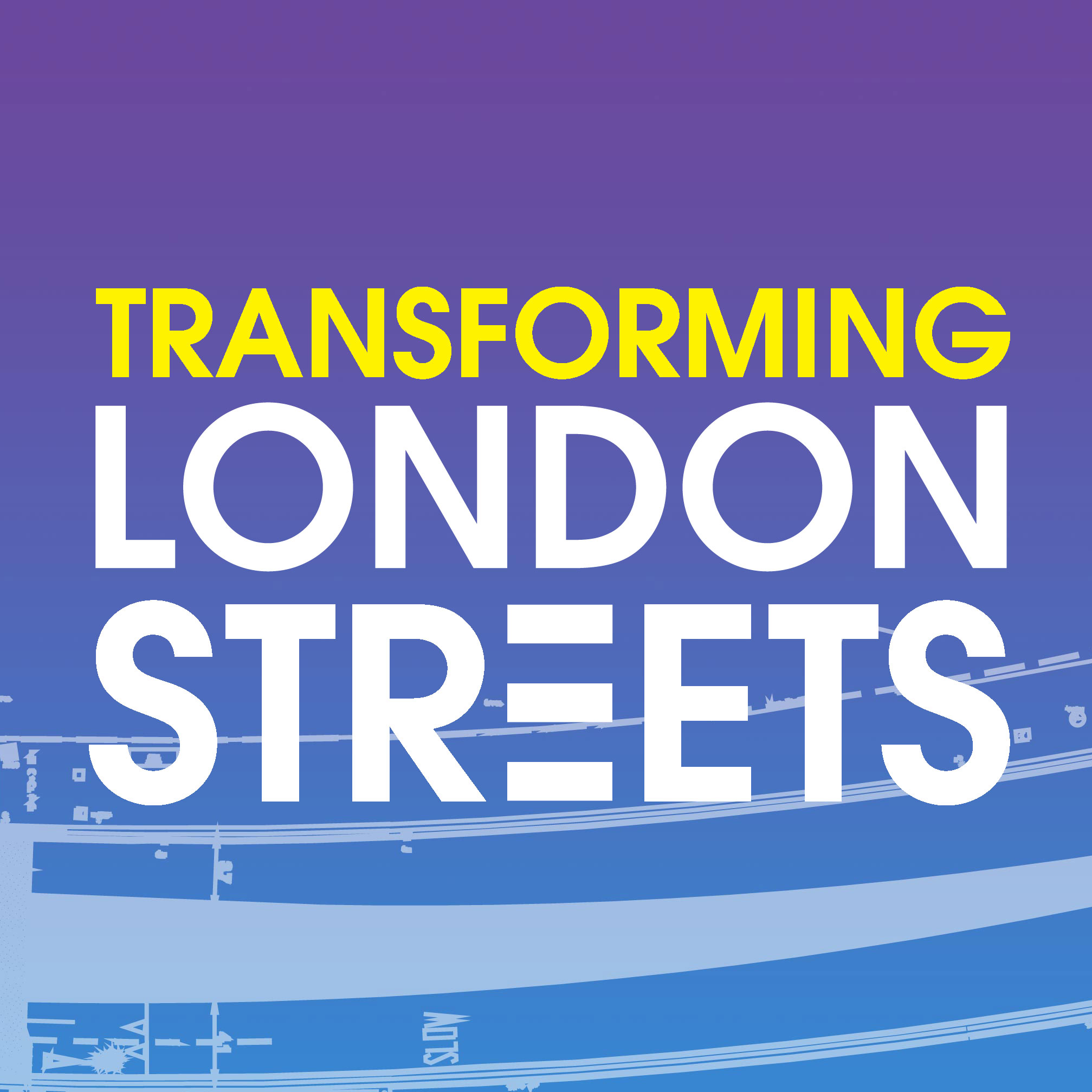 Transforming London Streets