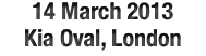 14 March 2013