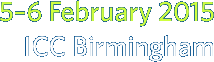 5–6 February 2015 ICC Birmingham